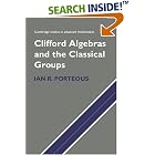 Clifford Algebras and the Classical Groups (Cambridge Studies in Advanced Mathematics) by  Ian R. Porteous