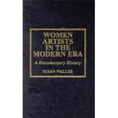 Women Artists in the Modern Era: A Documentary History