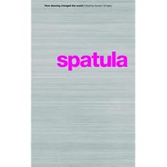 Spatula: How Drawing Changed the World (Language of Line)