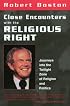 Close Encounters With the Religious Right: Journeys into the Twilight Zone of Religion and Politics