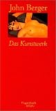 Das Kunstwerk: �ber das Lesen von Bildern - John Berger