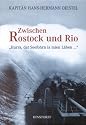 Zwischen Rostock und Rio. 'Hurra, dat Seefohrn is mien L&auml;ben...'