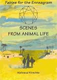 Scenes from Animal Life: Nine Pairs of Fables for the Enneagram Types (Fairacres Publications) Image of Scenes from Animal Life: Nine Pairs of Fables for the Enneagram Types (Fairacres Publications)