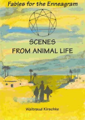 Cover image : Scenes from Animal Life: Nine Pairs of Fables for the Enneagram Types (Fairacres Publications)