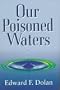 Our Poisoned Waters