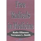 Free Radicals in Medicine by Radu Olinescu, Terrance Smith, and Terrance L. Smith