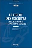 Revue Emile Bruylant  / Le droit des sociétés.. Aspects pratique et conseils des notaires