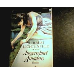 Ausgerechnet Amadeus. Roman.