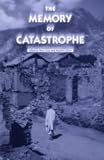 The Memory of Catastrophe