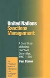 United Nations Sanctions Management: A Case Study of the Iraq Sanctions Committee, 1990-1994