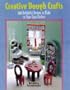 Creative Dough Crafts: 100 Delightful Designs to Make in Your Own Kitchen