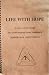 Life With Hope: A Return to Living Through The Twelve Steps and Twelve Traditions of Marijuana Anonymous