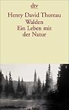 Walden. Ein Leben mit der Natur
