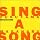 SING A SONG