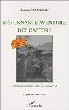 L\'étonnante aventure des Castors : L\'autoconstruction dans les années 50