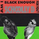 Click here to buy Am I Black Enough for You? by Schoolly D .