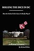 Rolling the Dice in DC