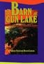 The Barn at Gun Lake (Tuitel, Johnnie, The Gun Lake Adventure Series, Bk. 1.)