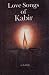 Love Songs of Kabir