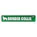  BORDER COLLIE ST  STREET SIGN DOG