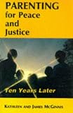 Parenting for Peace and Justice: Ten Years Later (0883446499) by McGinnis, James