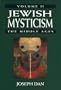 Jewish Mysticism: The Middle ages (Jewish Mysticism in the High Middle Ages) (Volume 2)
