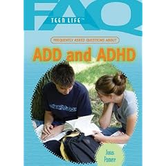 Frequently Asked Questions About Add & ADHD (Faq: Teen Life: Set 2)
