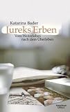 Jureks Erben: Vom Weiterleben nach dem �berleben - Katarina Bader