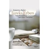 Jureks Erben: Vom Weiterleben nach dem �berlebenvon "Katharina Bader"