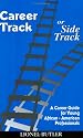 Career Track or Side Track: A Career Guide For Young African American Professionals
