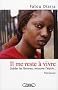 Il me reste � vivre : Oublier les flammes, retrouver l'espoir...
