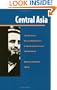 Central Asia: One Hundred Thirty Years of Russian Dominance, A Historical Overview, 3rd ed. (Central Asia Book Series)