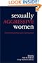 Sexually Aggressive Women: Current Perspectives and Controversies