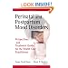 Perinatal and Postpartum Mood Disorders: Perspectives and Treatment Guide for the Health Care Practitioner