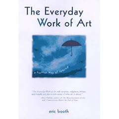 The Everyday Work of Art: How Artistic Experience Can Transform Your Life