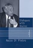 Dialogues with Boulez