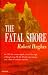 The Fatal Shore: History of the Transportation of Convicts to Australia, 1787-1868 (Harvill Panther)