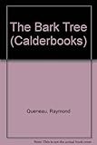 The bark-tree : (le chiendent) : a novel