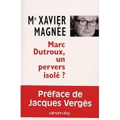 Marc Dutroux, un pervers isol� ?