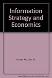 Information strategy and economics
