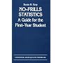 No-Frills Statistics: A Guide for the First-Year Student (A Helix book)