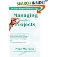 Managing Smaller Projects: A Practical Approach