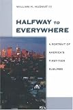 Halfway to Everywhere: A Portrait of America's First-Tier Suburbs