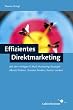 Effizientes Direktmarketing - Kundenkommunikation per E-Mail und Mobile Messages (Galileo Design)