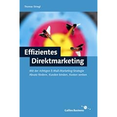 Effizientes Direktmarketing - Kundenkommunikation per E-Mail und Mobile Messages (Galileo Design)