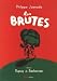 Les brutes