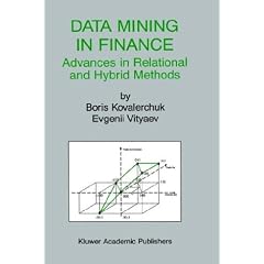 Data Mining in Finance: Advances in Relational and Hybrid Methods (The Springer International Series in Engineering and Computer Science)