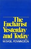 The Eucharist yesterday and today