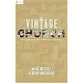 Vintage Church (Timeless Truths and Timely Methods) (Re: Lit Vintage Jesus) (Hardcover)