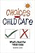 Choices in Childcare : What's Best For Your Child